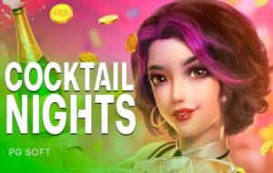 Cocktail Nights PG Slot KNG368 เกมไหนแตกดี