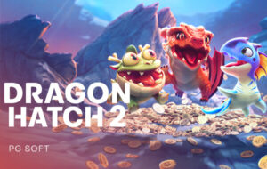Dragon Hatch 2 PGSlot KNG368 เกมไหนแตกดี