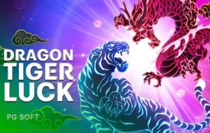 Dragon Tiger Luck PGSlot KNG368 เกมไหนแตกดี