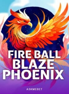 FIRE BALL BLAZE PHOENIX ค่าย Askmebet จาก KNG368 สล็อต วอเลท เว็บตรง ล่าสุด