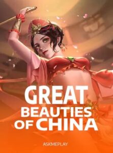 Great Beauties of China ค่าย Askmeplay เว็บ Kng368 สล็อต 678