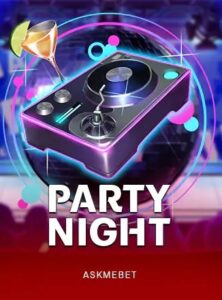 PARTY NIGHT ค่าย Askmebet จาก KNG368 เว็บตรง ไม่ผ่านเอเย่นต์