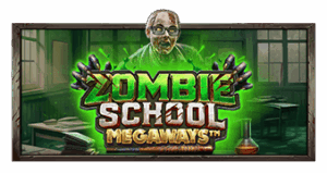 Zombie School Megaways ค่าย Pramatic Play จาก kng สล็อตแตก